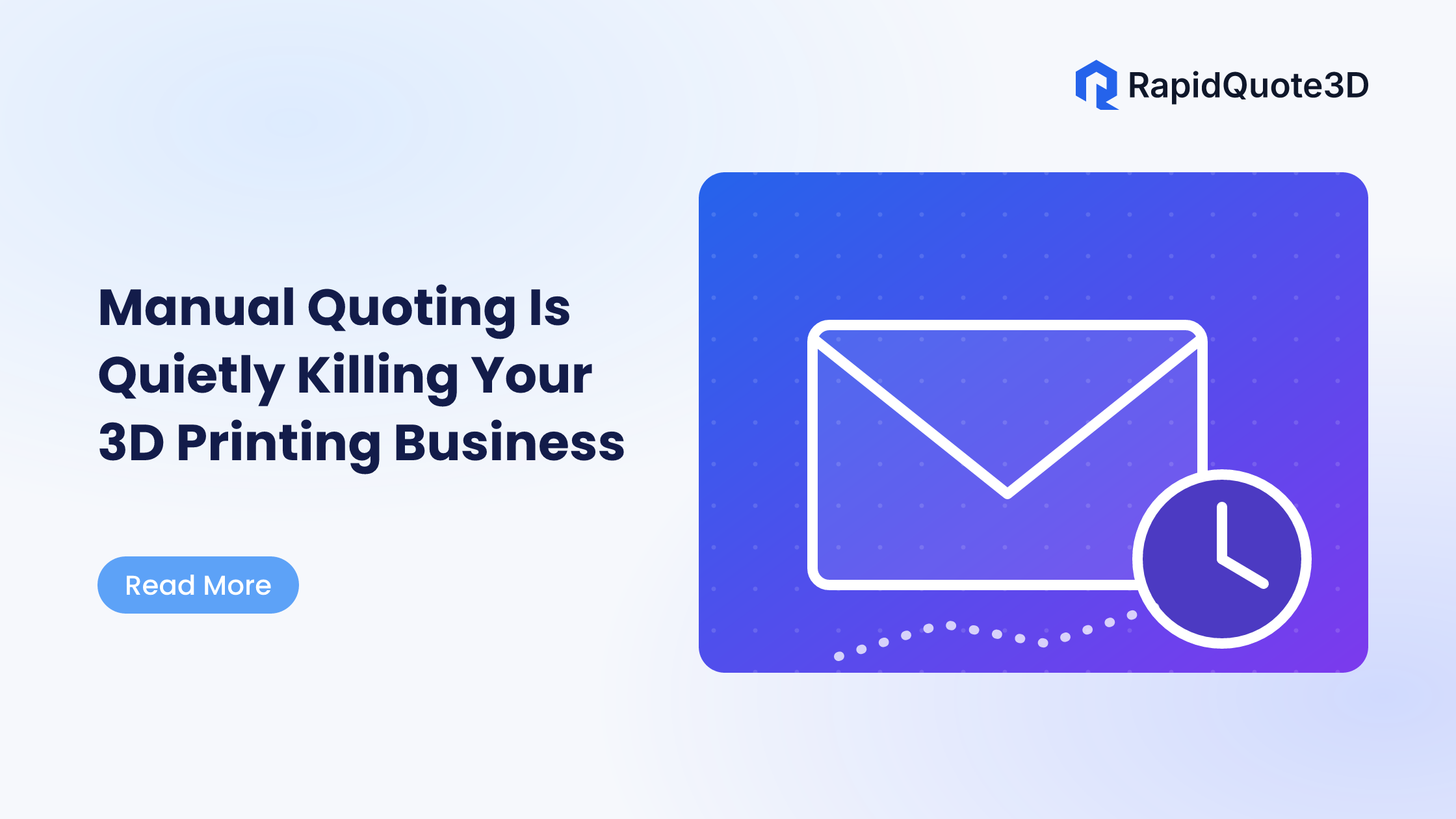 Manual Quoting Is Quietly Killing Your 3D Printing Business